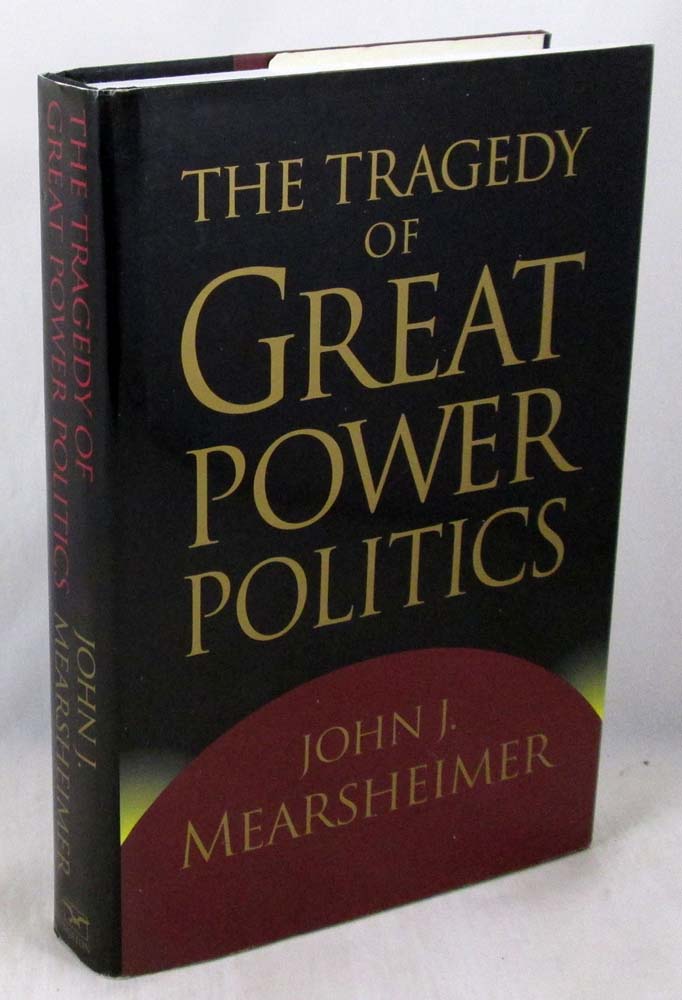 The Tragedy of Great Power Politics by John J. Mearsheimer; Good/VG HC ...