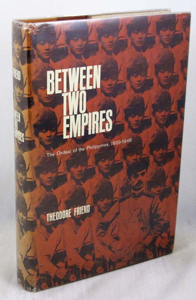 Between Two Empires: The Ordeal of the Philippines, 1929-1946