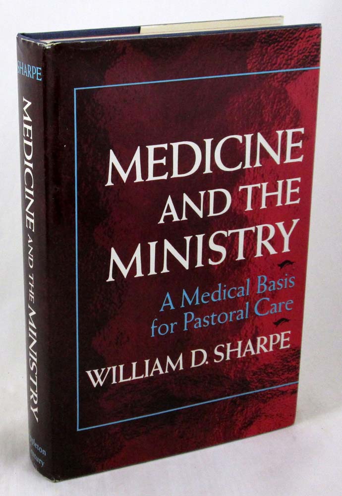 Medicine and the Ministry: A Medical Basis for Pastoral Care