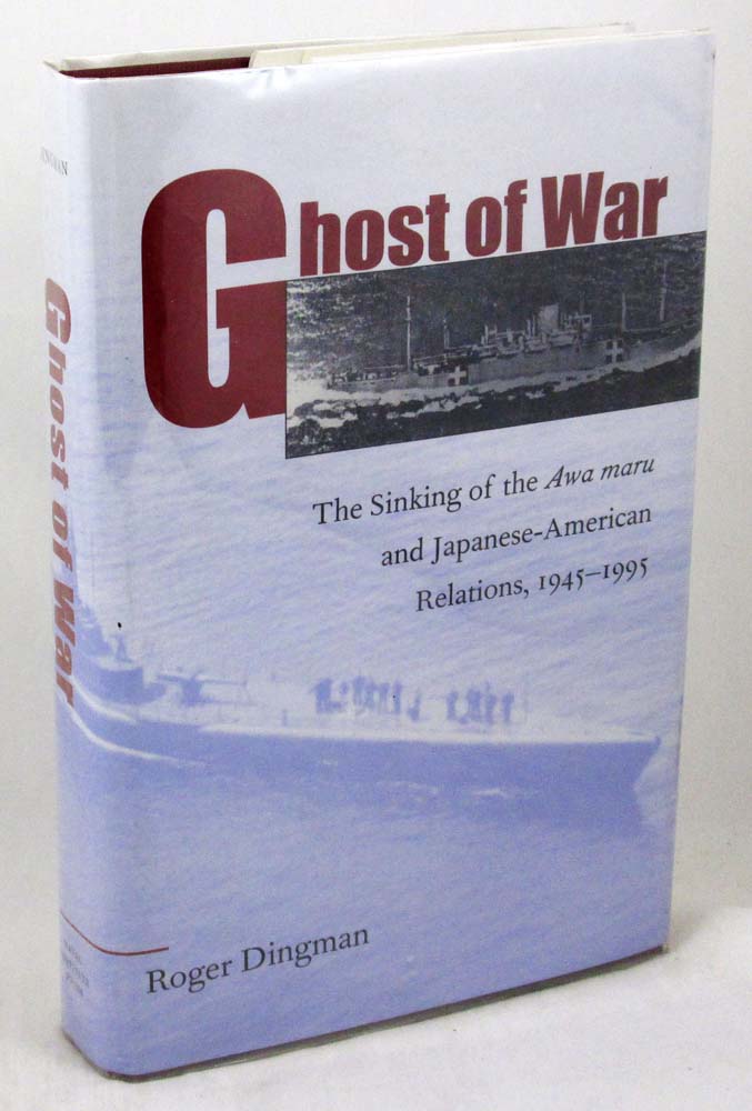 Ghost of War: The Sinking of the Awa Maru and Japanese-American Relations, 1945-1995