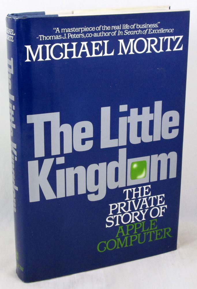 The Little Kingdom: The Private Story of Apple Computer