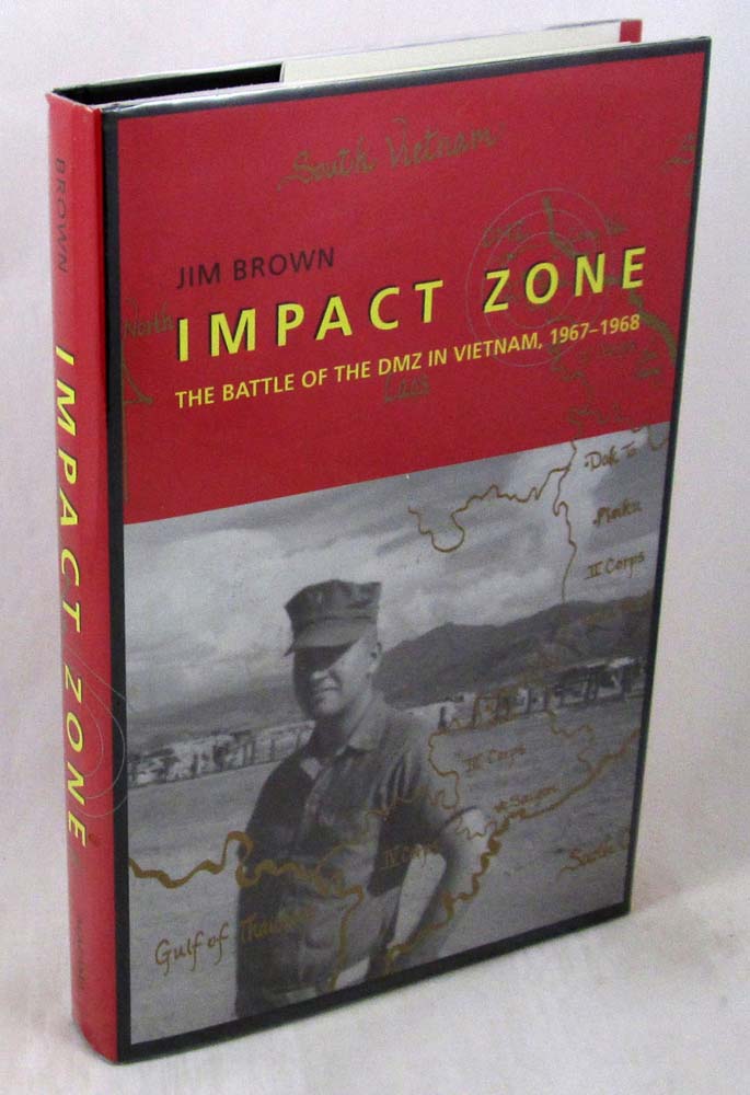 Impact Zone: The Battle of the DMZ In Vietnam, 1967-1968