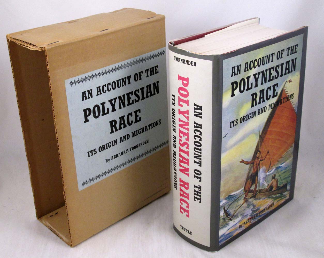 An Account of the Polynesian Race: Its Origin and Migrations, and the Ancient History of the Hawaiian People to the Times of Kamehameha I. (Three Volumes in One)